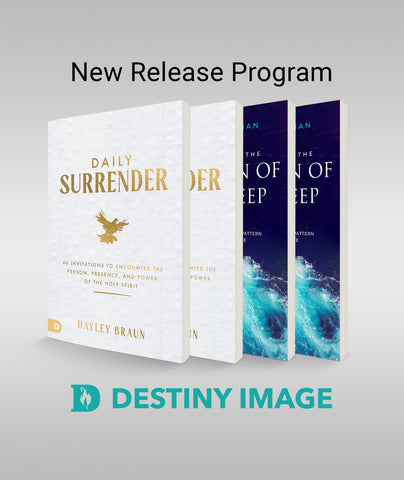 Destiny Image New Release Program - Contains (2 - Daily Surrender, 2 - Breaking Open the Fountain of Your Deep)