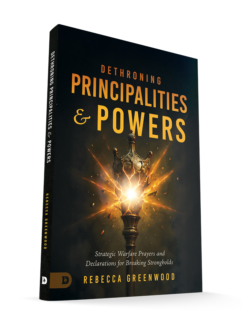 Dethroning Principalities and Powers: Strategic Warfare Prayers and Declarations for Breaking Strongholds - July 7, 2026