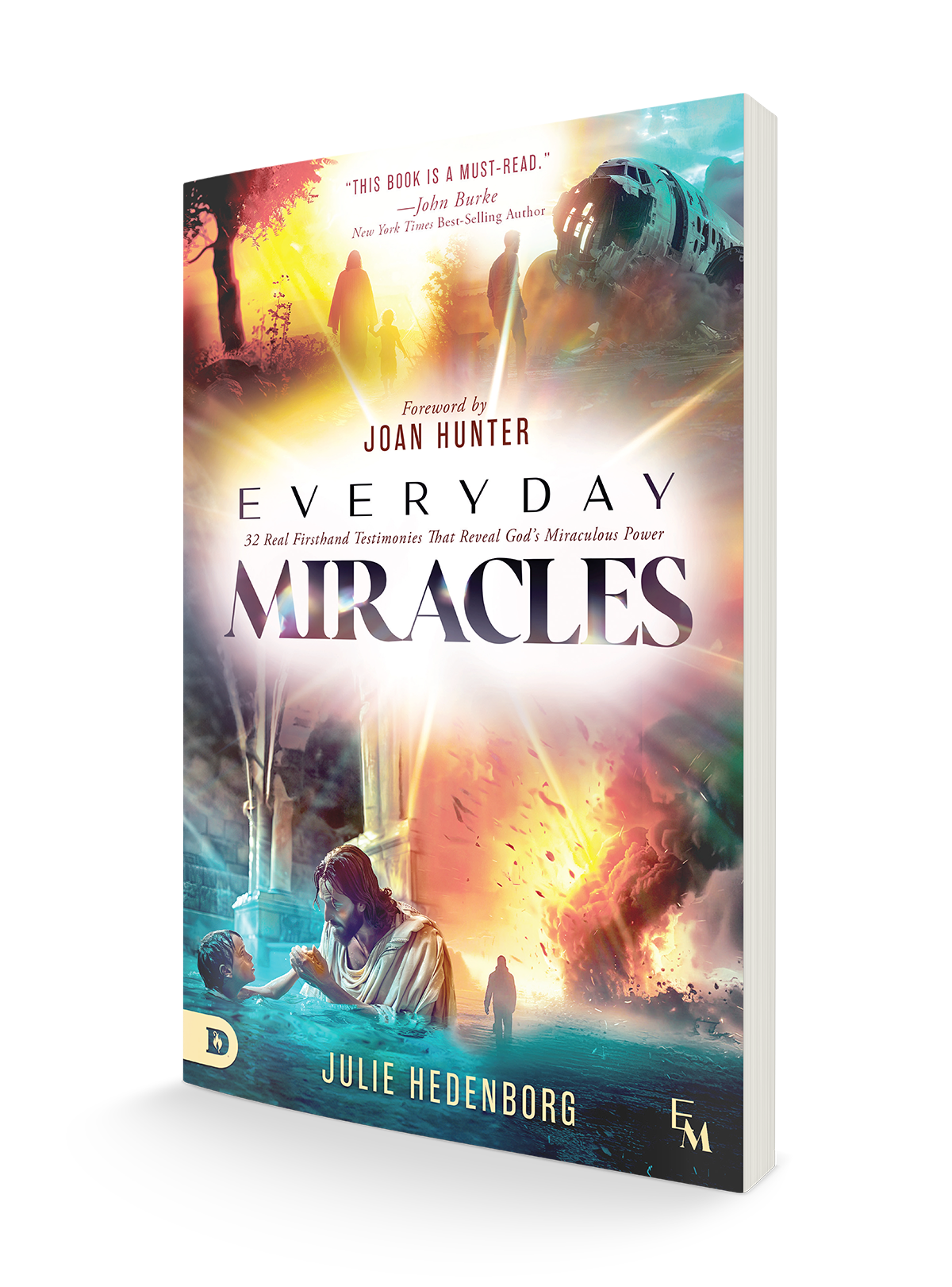 Everyday Miracles: 32 Real First-Hand Testimonies that Reveal God's Miraculous Power Paperback – November 5, 2024