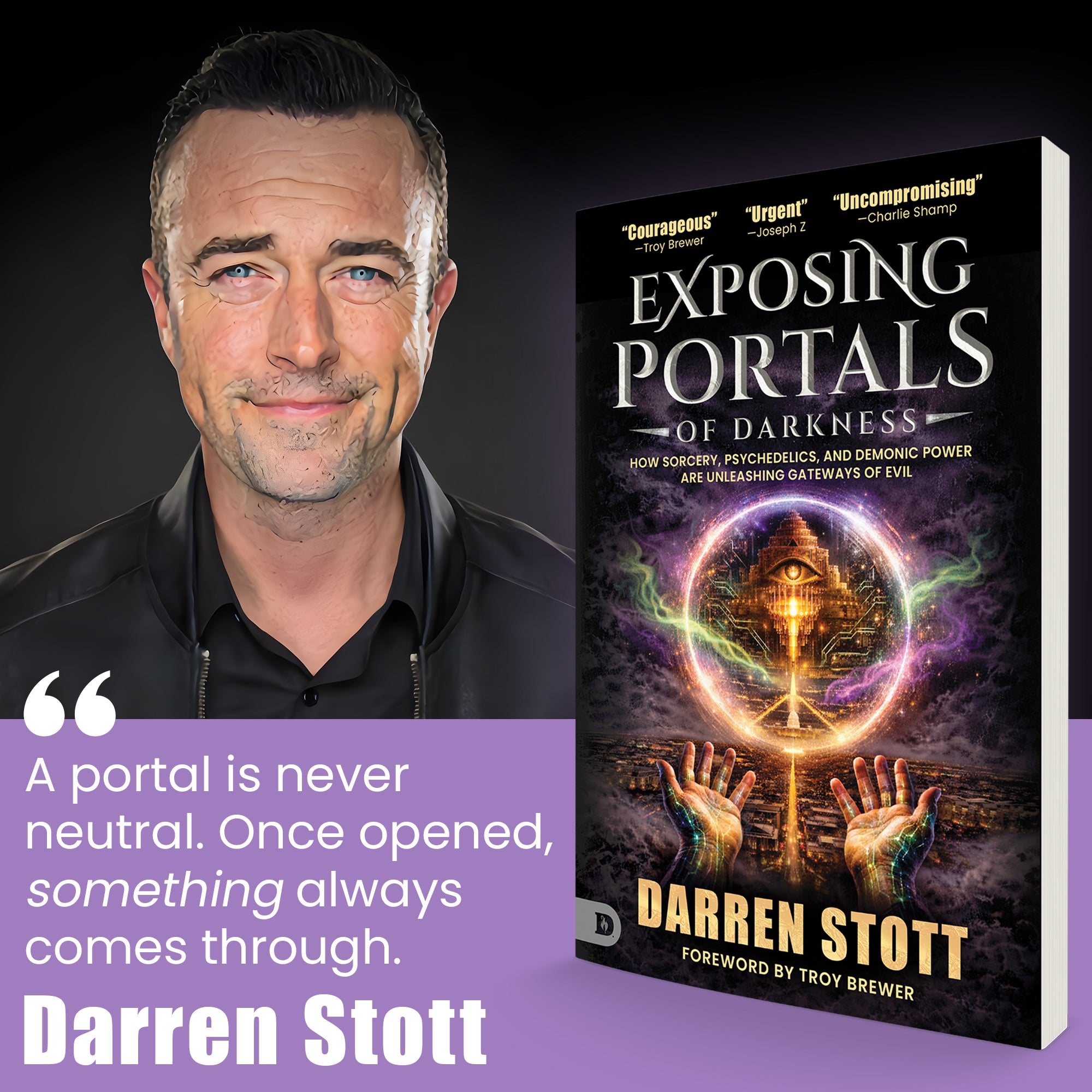 Exposing Portals of Darkness: How Sorcery, Psychedelics, and Demonic Power Are Unleashing Ancient Gateways of Evil - July 2026