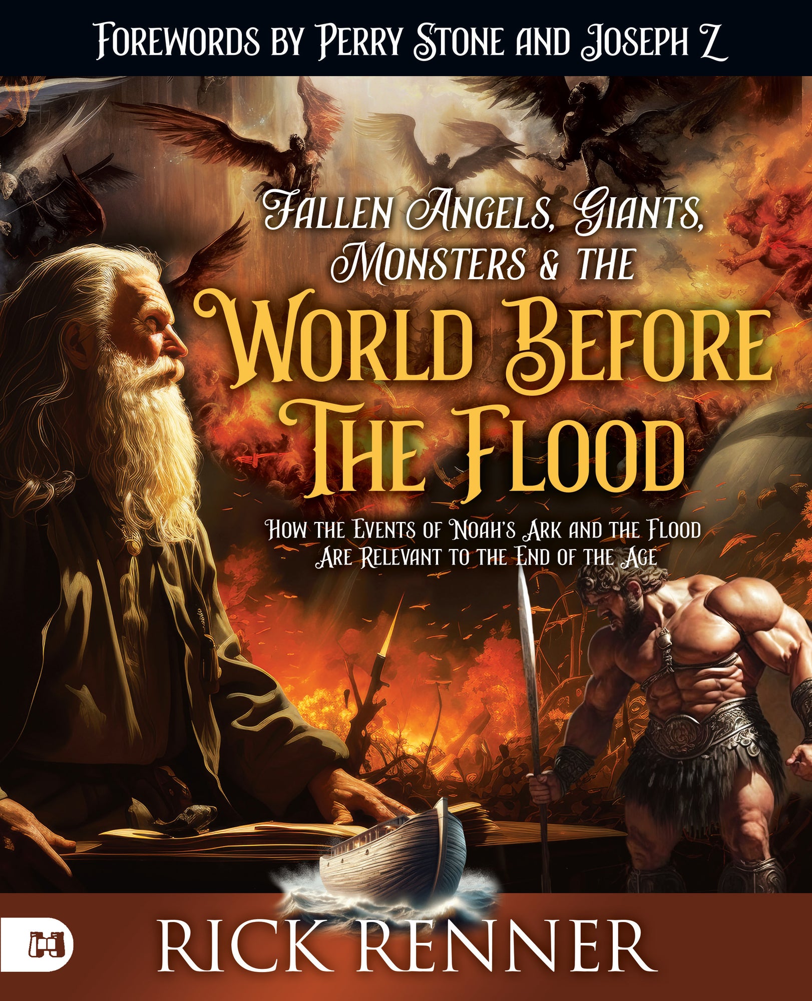 Fallen Angels, Giants, Monsters and the World Before the Flood: How the Events of Noah's Ark and the Flood Are Relevant to the End of the Age Paperback – September 3, 2024
