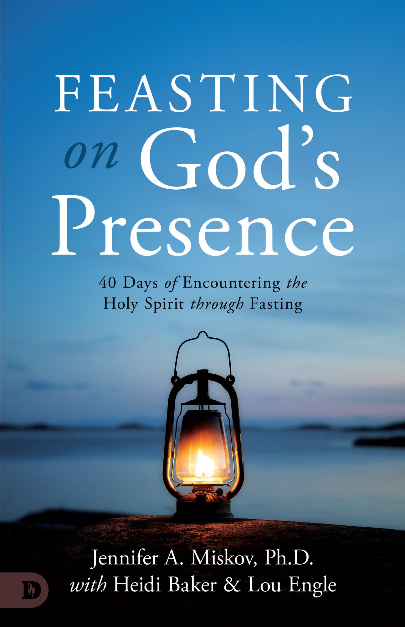 Feasting on God's Presence: 40 Days of Encountering the Holy Spirit through Fasting Paperback – December 3, 2024