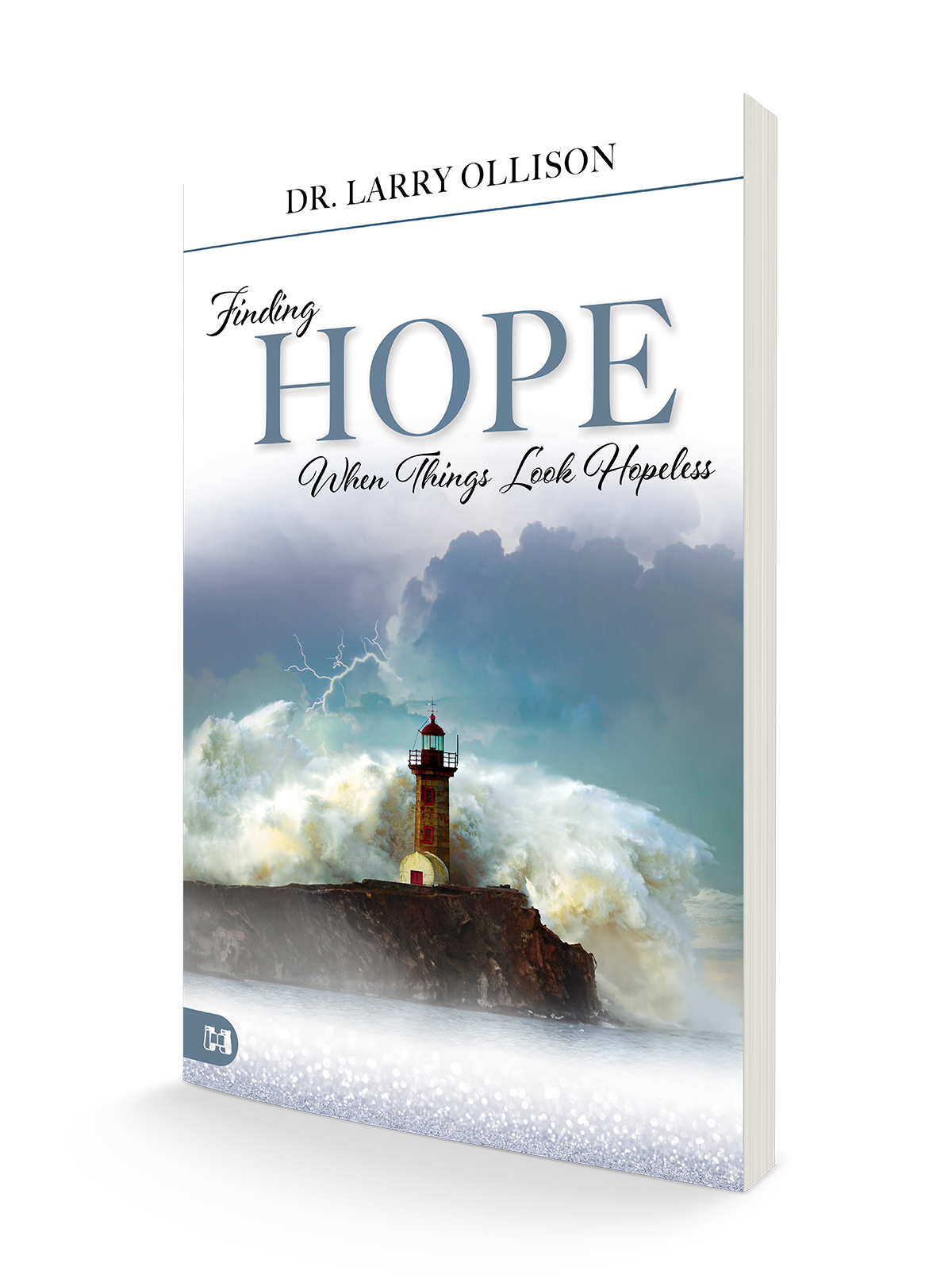 Finding Hope When Things Look Hopeless Paperback – January 7, 2025