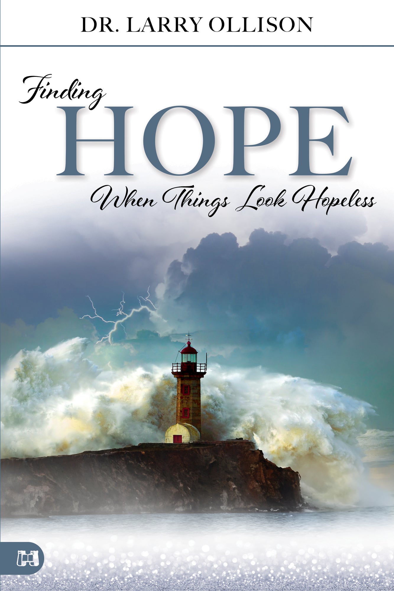 Finding Hope When Things Look Hopeless Paperback – January 7, 2025