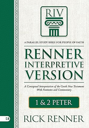 Renner Interpretive Version 1 and 2 Peter: A Conceptual Interpretation of the Greek New Testament With Footnotes and Commentary Hardcover – November 4, 2025
