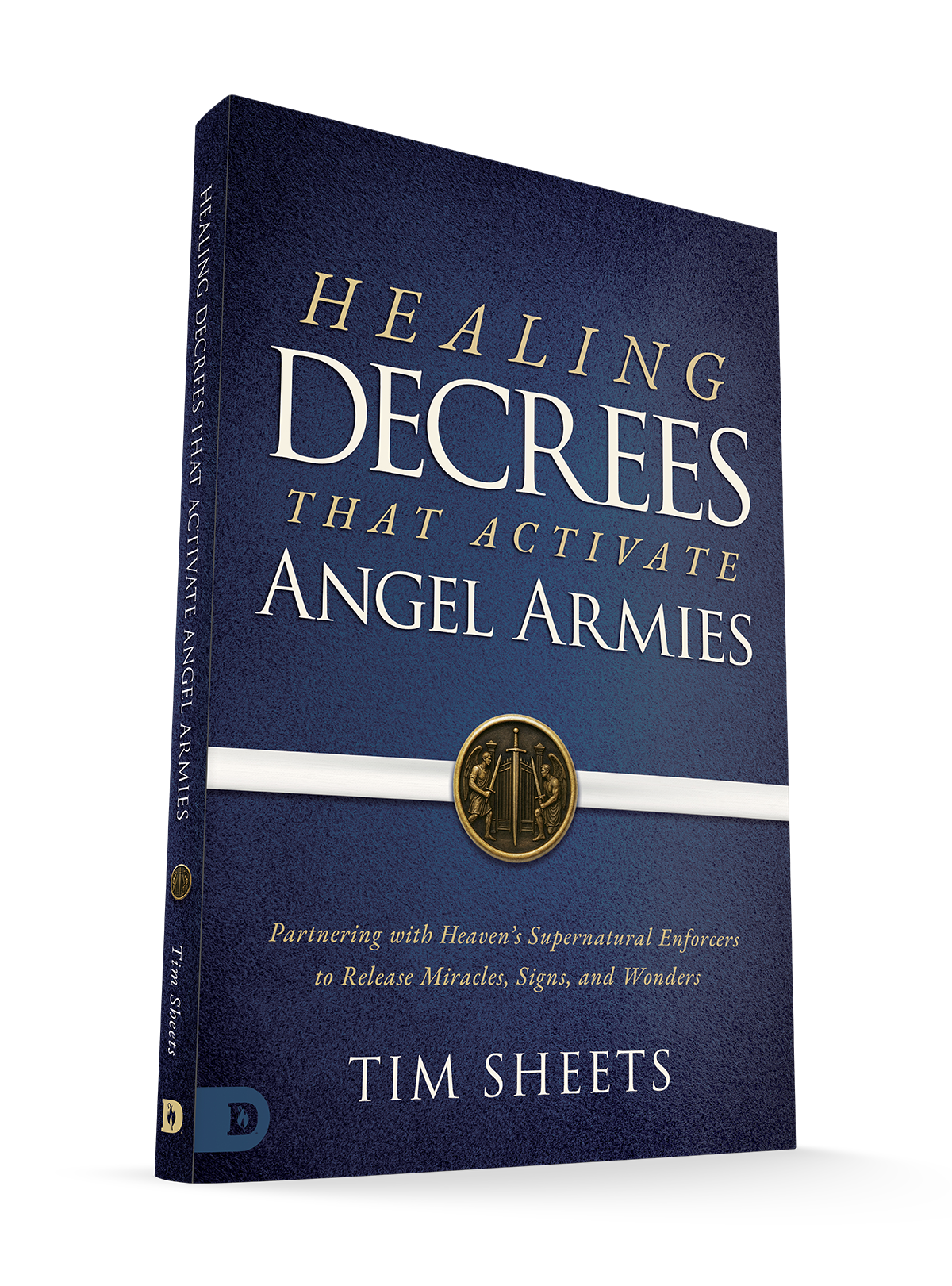 Healing Decrees That Activate Angel Armies: Partnering with Heaven's Supernatural Enforcers to Release Miracles, Signs, and Wonders Paperback – February 3, 2026