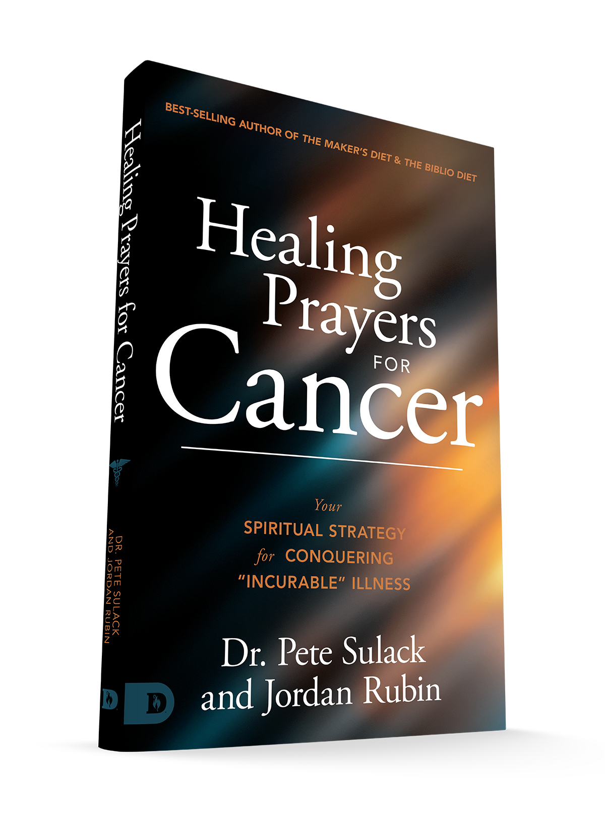 Healing Prayers for Cancer: Your Spiritual Strategy for Conquering 