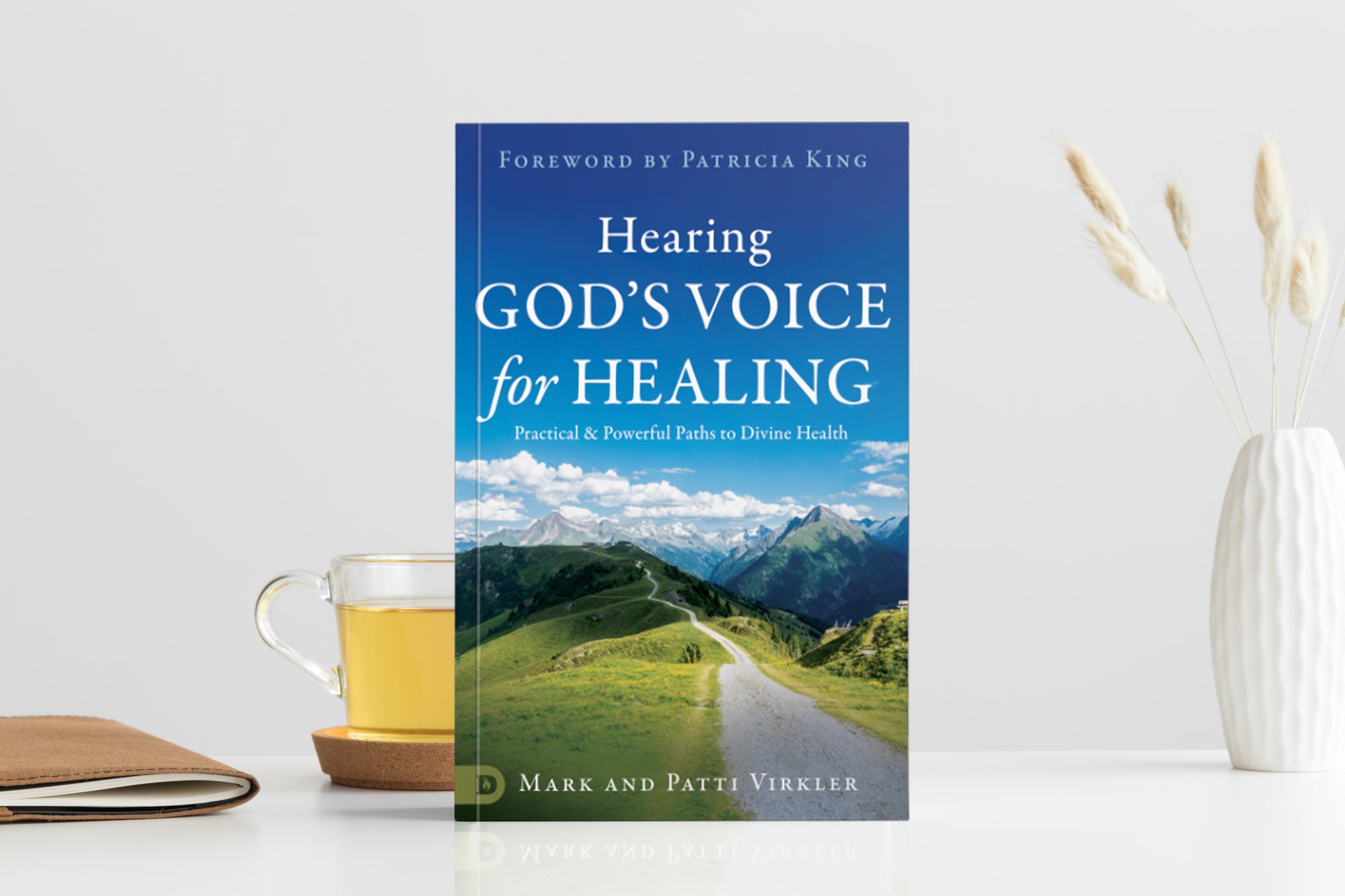 Hearing God's Voice for Healing: Practical and Powerful Paths to Divine Health Paperback – March 4, 2025