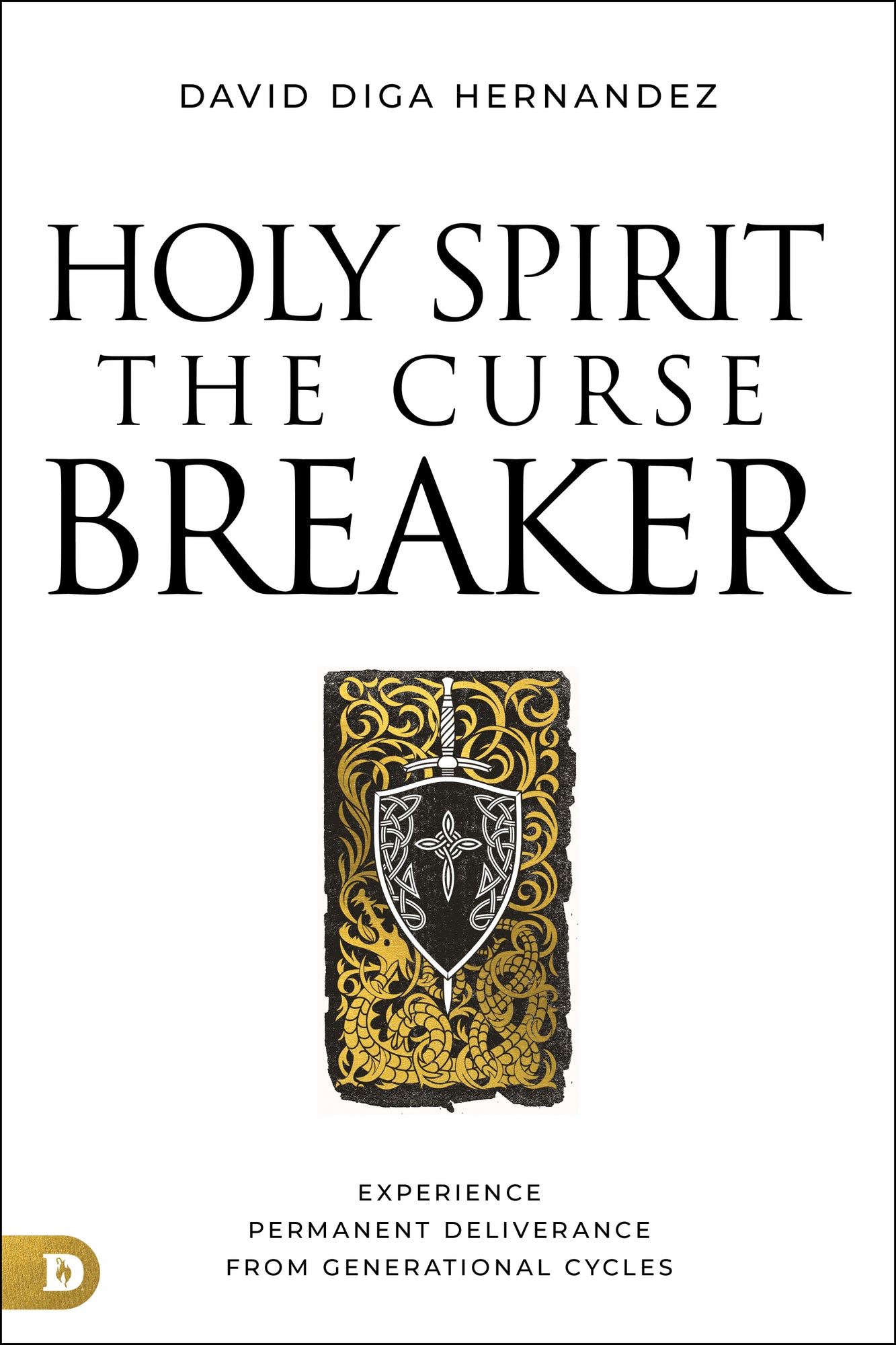 Holy Spirit: The Curse Breaker: Experience Permanent Deliverance from Generational Cycles Paperback – August 6, 2024