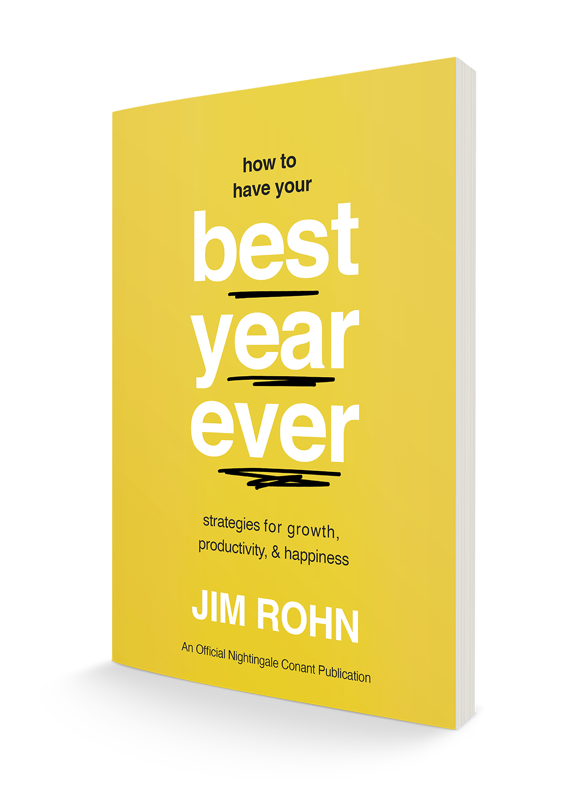 How to Have Your Best Year Ever: Strategies for Growth, Productivity, and Happiness: An Official Nightingale-Conant Publication (Take Control of Your Life) Paperback – January 7, 2025