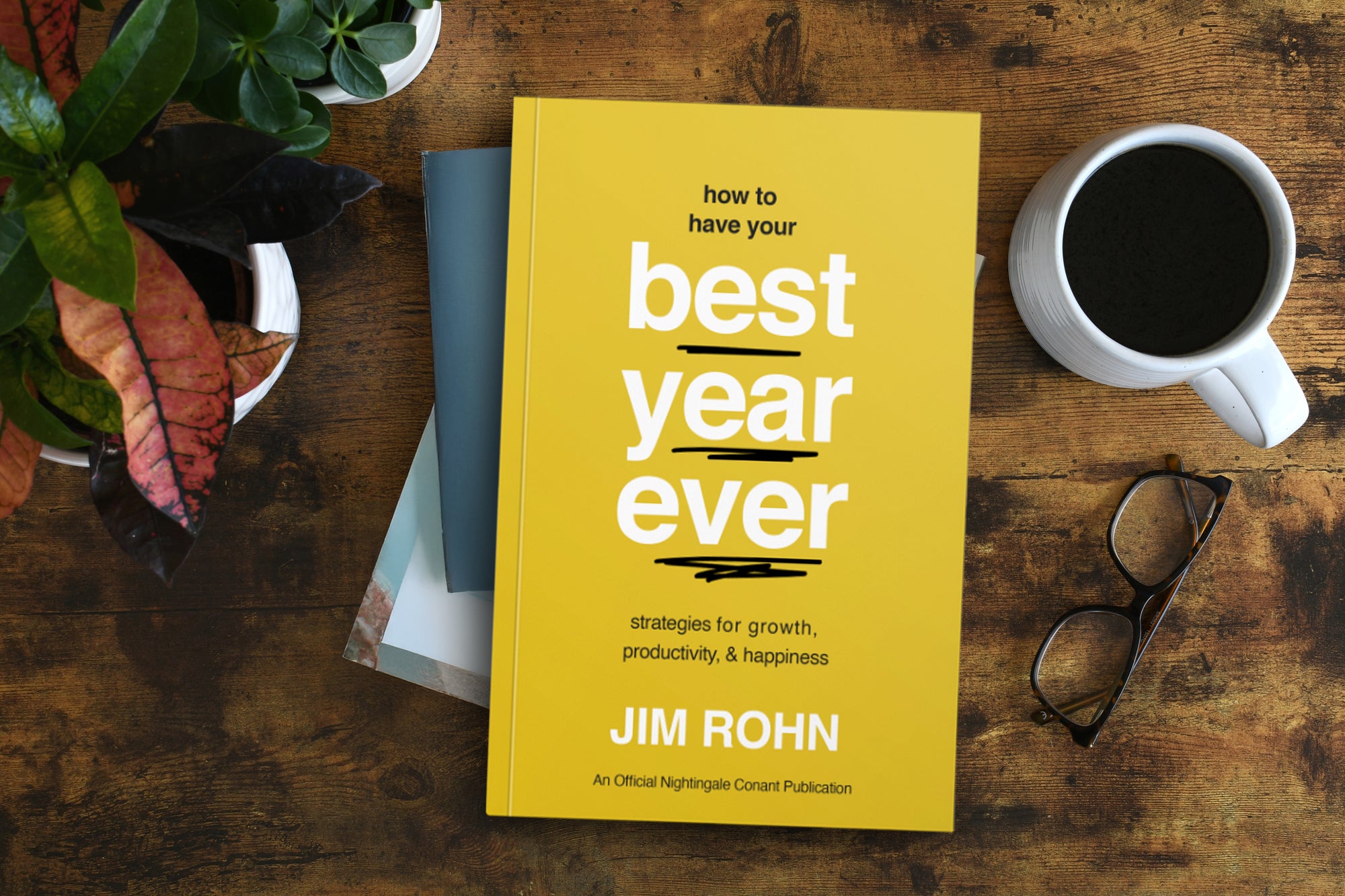 How to Have Your Best Year Ever: Strategies for Growth, Productivity, and Happiness: An Official Nightingale-Conant Publication (Take Control of Your Life) Paperback – January 7, 2025