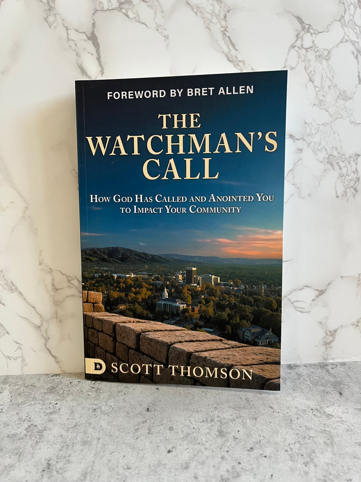 The Watchman's Call: How God has Called and Anointed you to Impact Your Community - May 5, 2026
