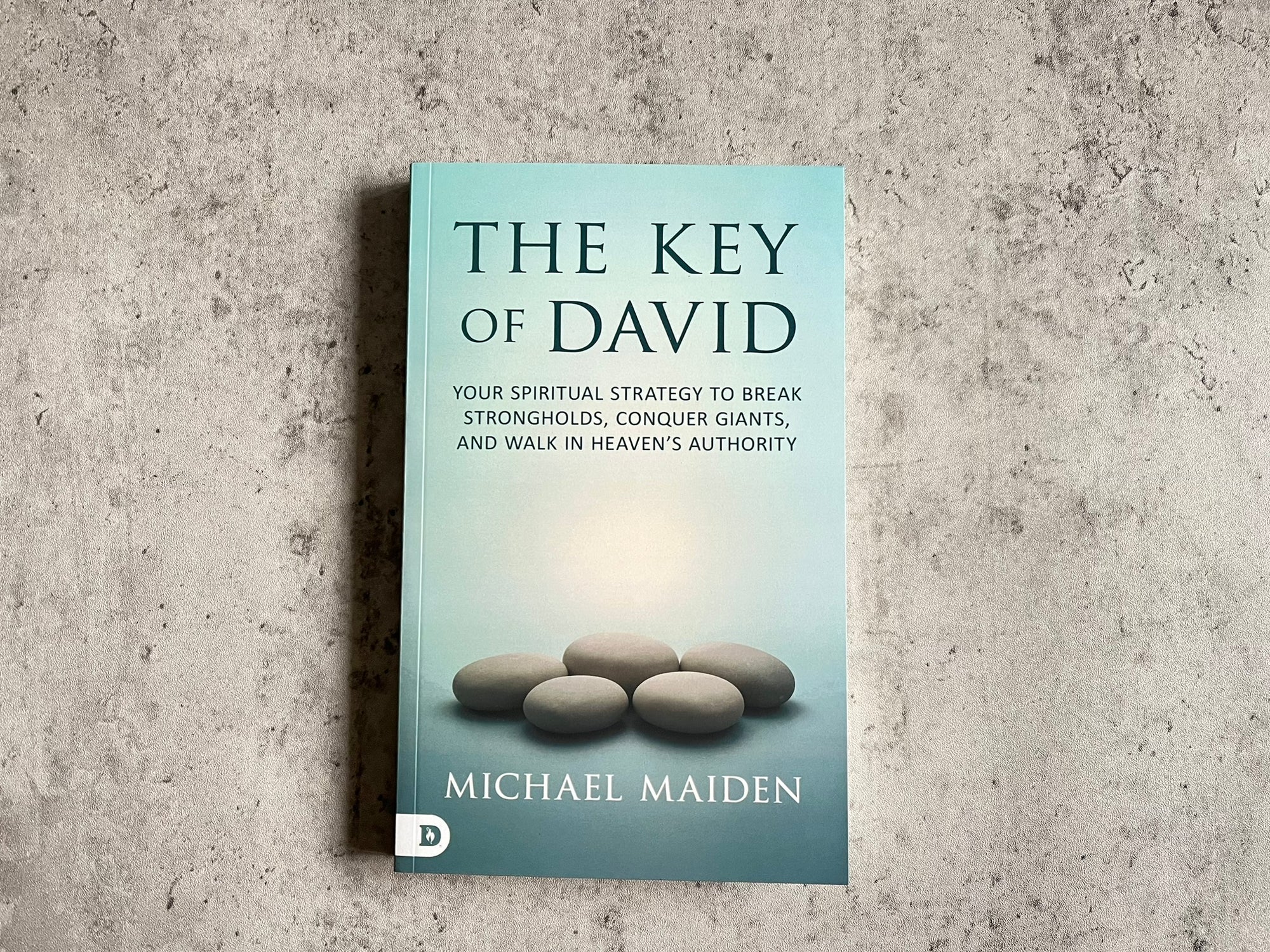 The Key of David: Your Spiritual Strategy to Break Strongholds, Conquer Giants, and Walk in Heaven's Authority – June 2, 2026