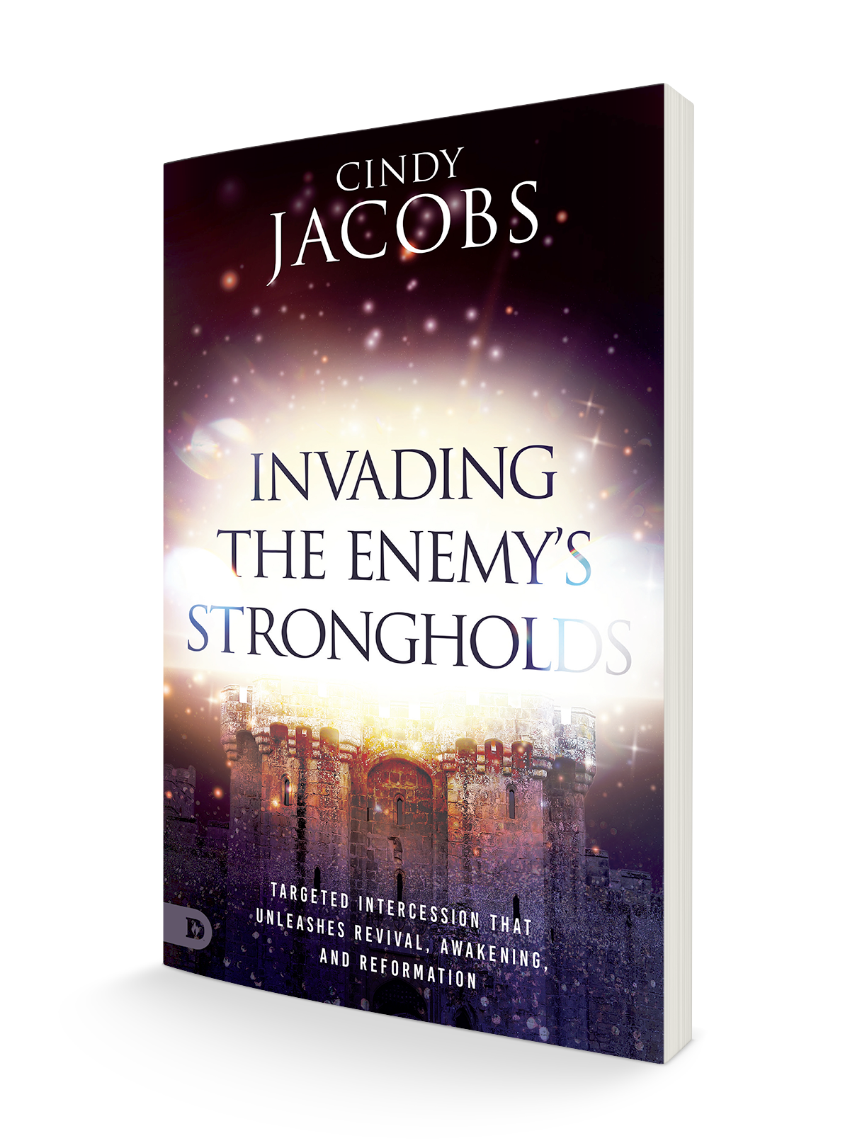 Invading the Enemy's Strongholds: Targeted Intercession that Unleashes Revival, Awakening, and Reformation Paperback – December 5, 2023