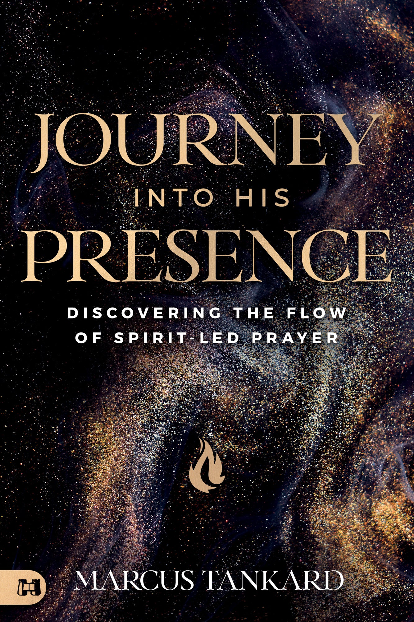 Journey Into His Presence: Discovering the Flow of Spirit-Led Prayer Paperback – November 5, 2024