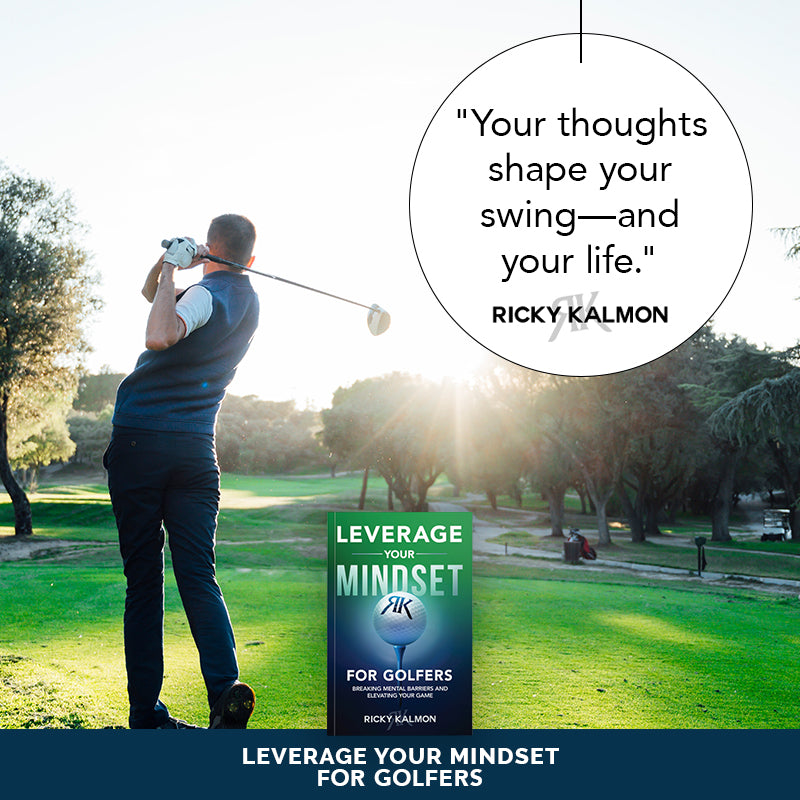 Leverage Your Mindset for Golfers: Breaking Mental Barriers and Elevating Your Game Paperback – April 8, 2025