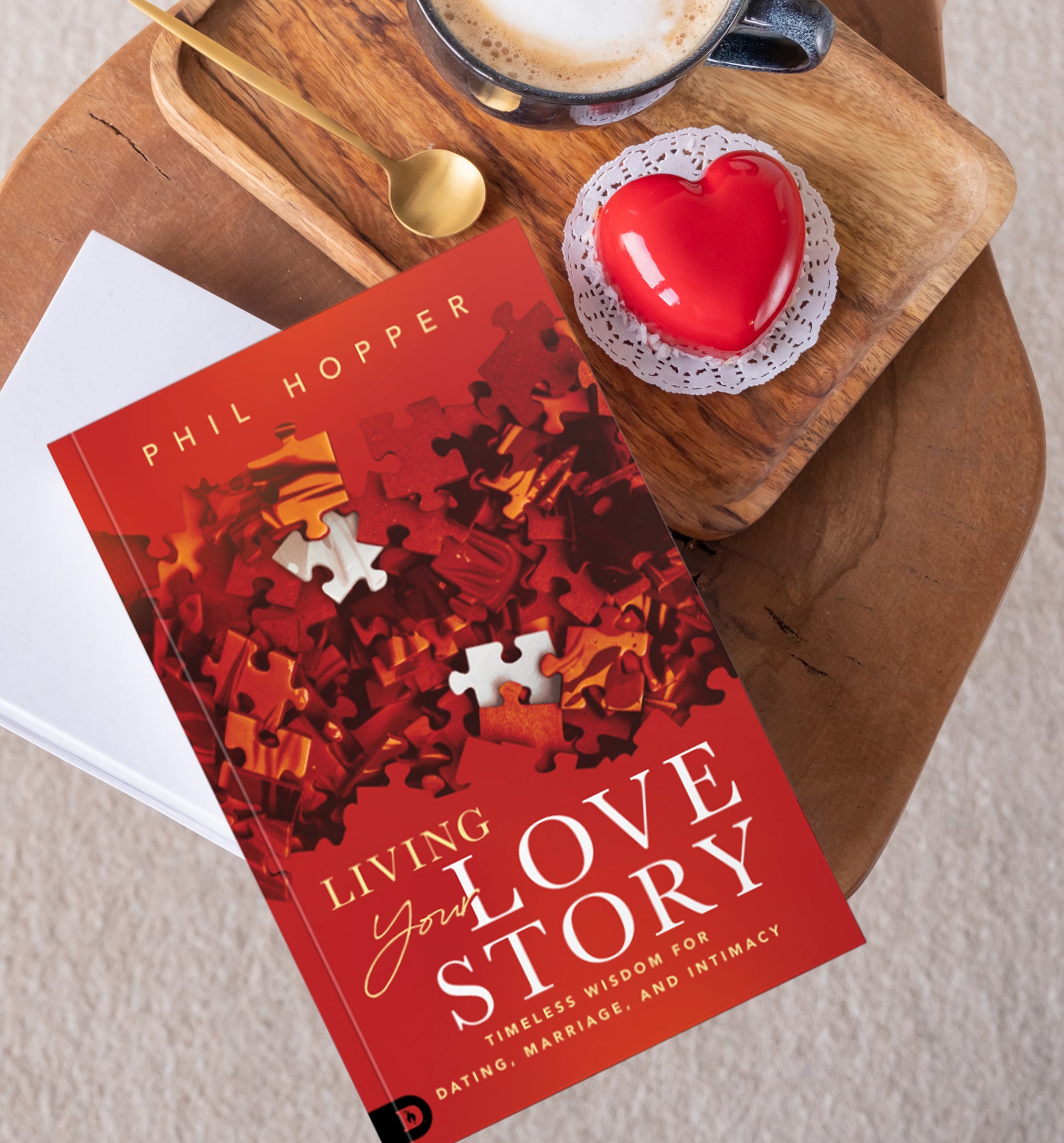 Living Your Love Story: Timeless Wisdom for Dating, Marriage, and Intimacy Paperback – February 4, 2025