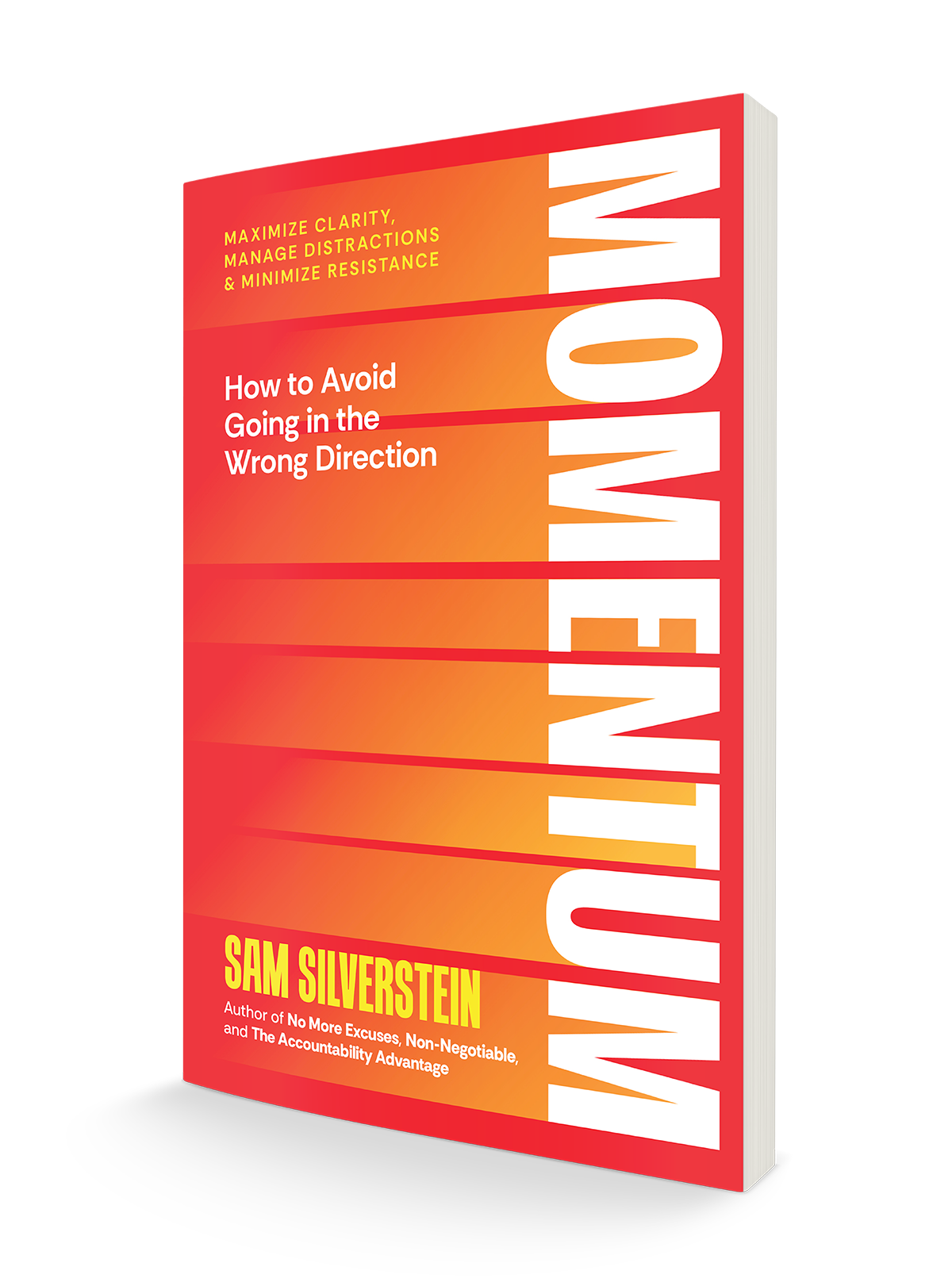 Momentum: How to Avoid Going in the Wrong Direction: Maximize Clarity, Manage Distractions, and Minimize Resistance Paperback – January 7, 2025