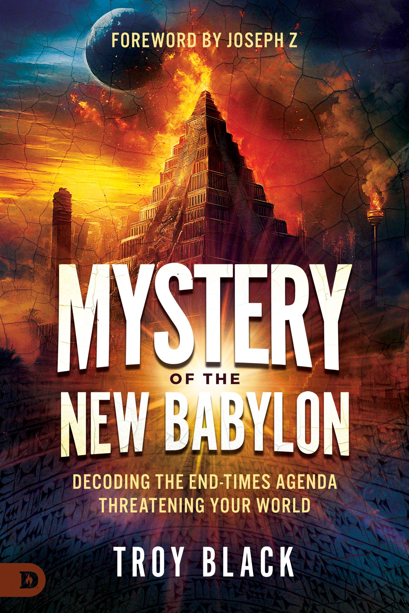 Mystery of the New Babylon: Decoding the End-Times Agenda Threatening Your World Paperback – February 3, 2026