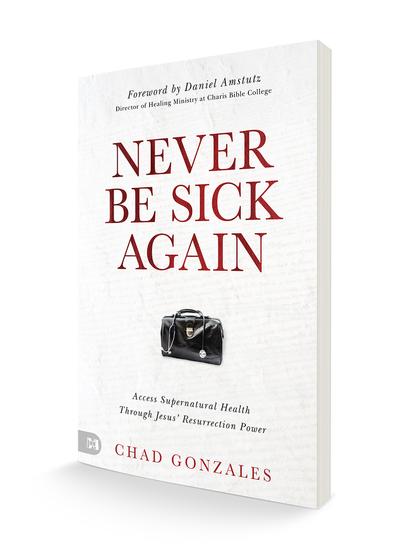 Never Be Sick Again: Access Supernatural Health Through Jesus' Resurrection Power Paperback – December 3, 2024