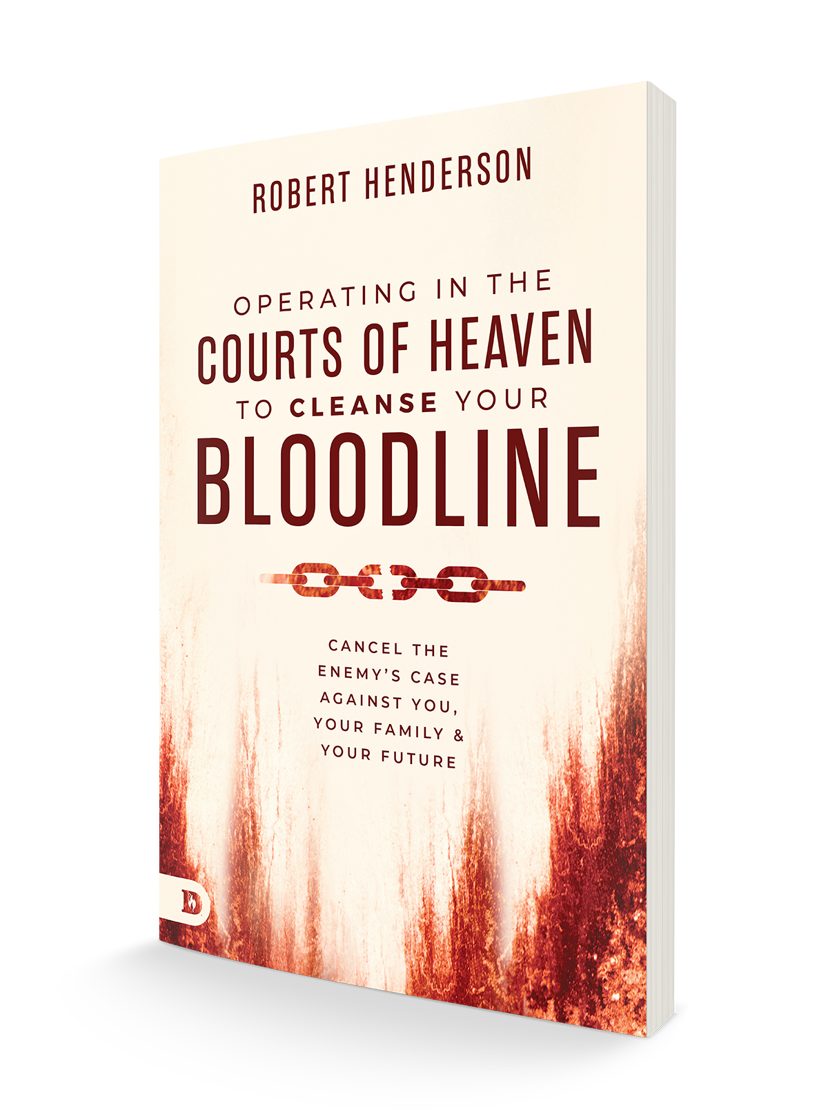 Operating in the Courts of Heaven to Cleanse Your Bloodline: Cancel the Enemy's Case Against You, Your Family, and Your Future Paperback – January 7, 2025