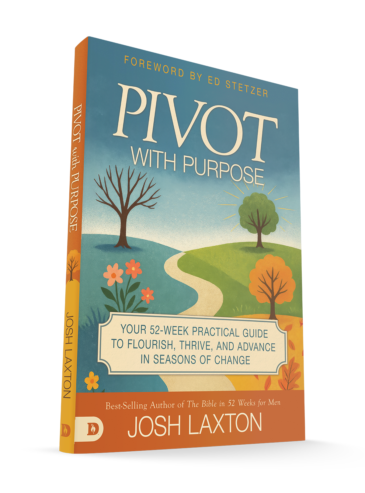 Pivot with Purpose: Your 52-Week Practical Guide to Flourish, Thrive, and Advance in Seasons of Change – May 5, 2026