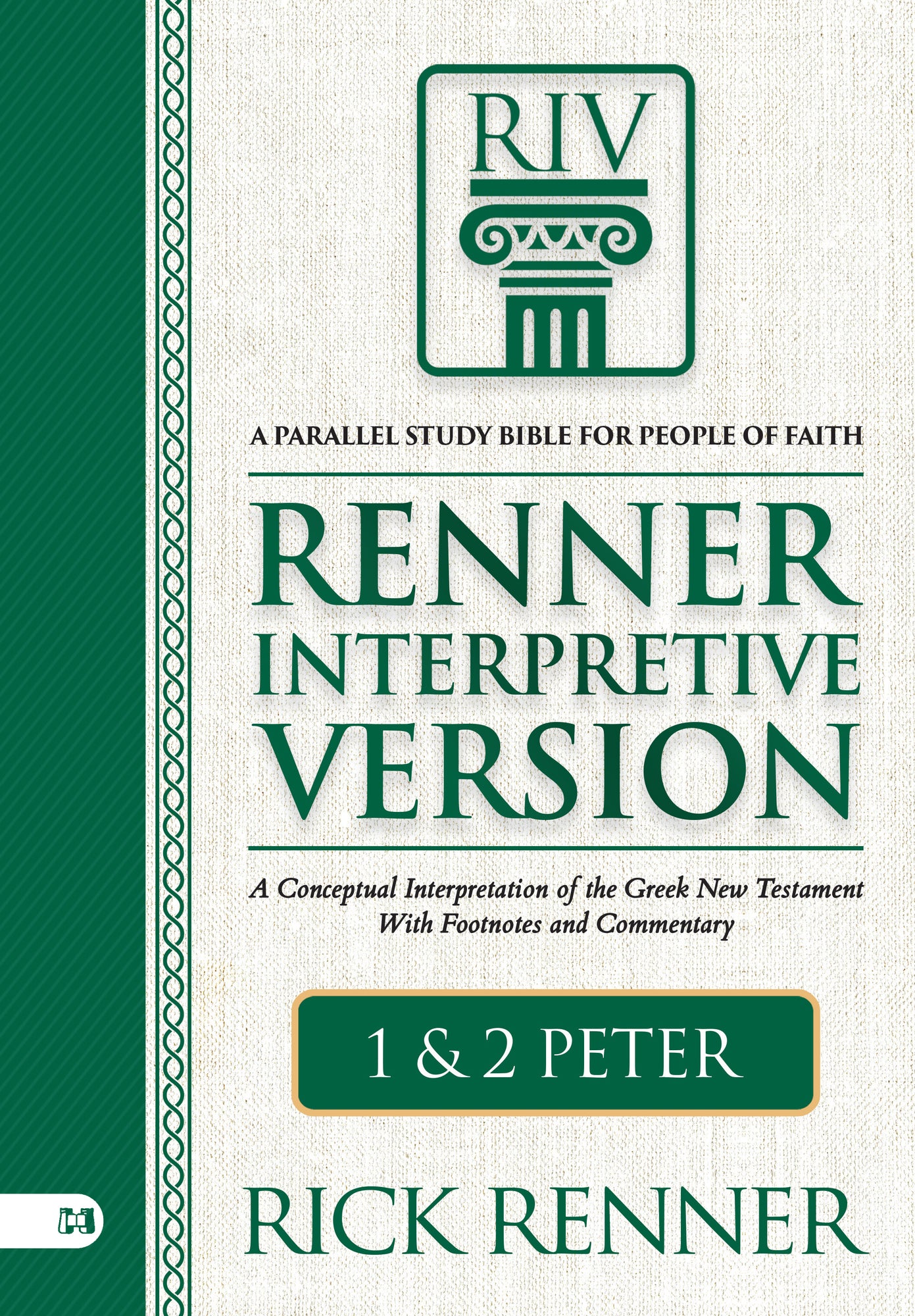 Renner Interpretive Version 1 and 2 Peter: A Conceptual Interpretation of the Greek New Testament With Footnotes and Commentary Hardcover – November 4, 2025