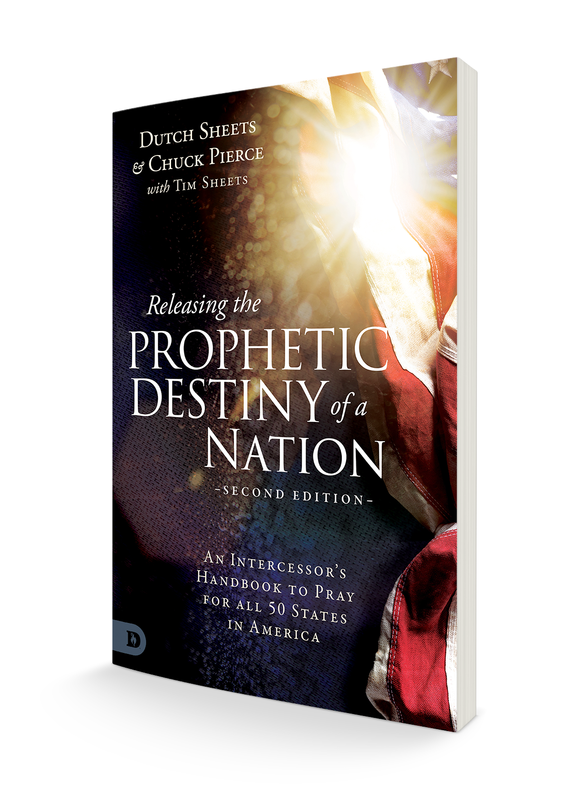 Releasing the Prophetic Destiny of a Nation [Second Edition]:  An Intercessor's Handbook to Pray for All 50 States in America (Paperback) - July 2, 2024