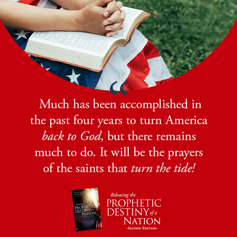 Releasing the Prophetic Destiny of a Nation [Second Edition]:  An Intercessor's Handbook to Pray for All 50 States in America (Paperback) - July 2, 2024