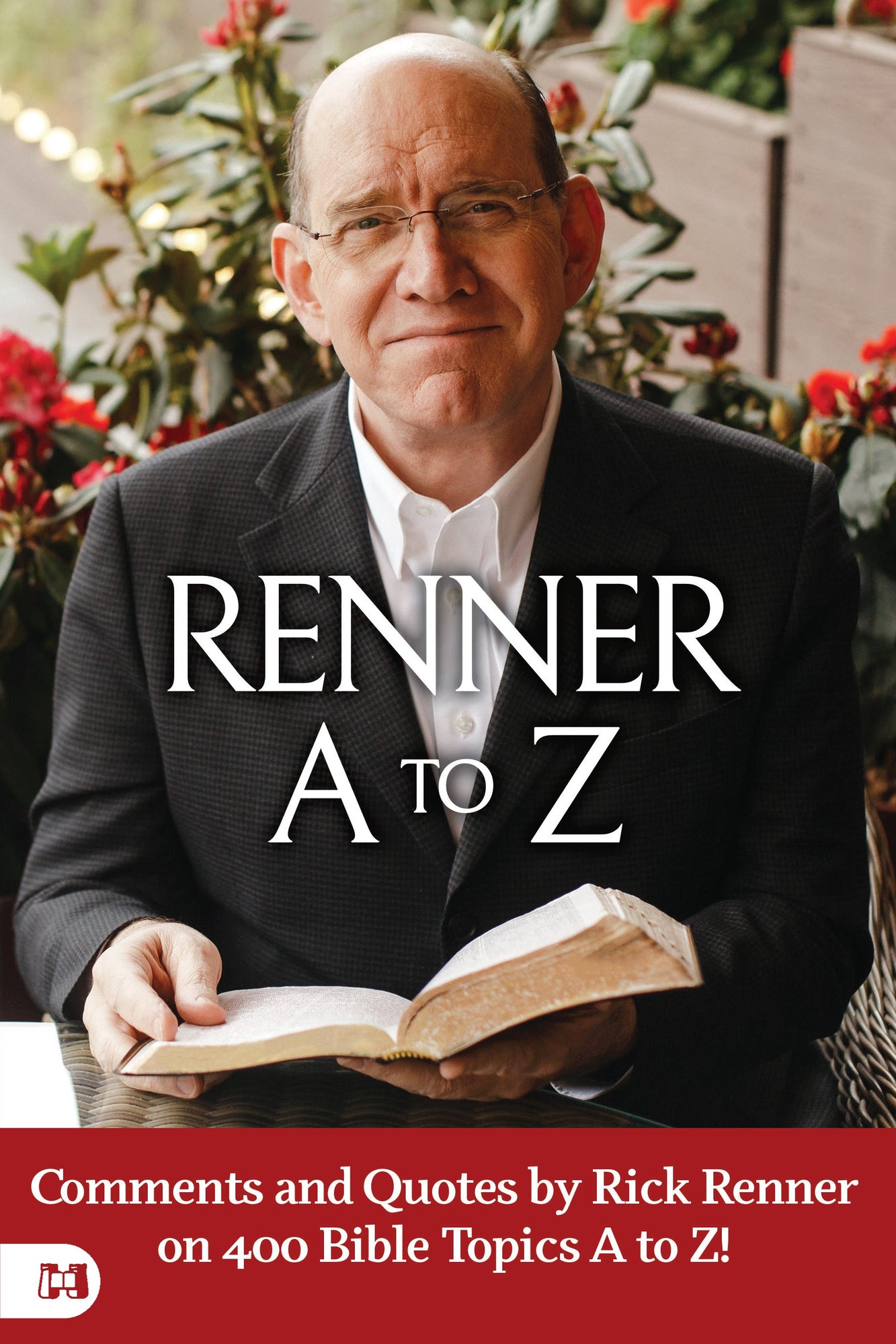 Renner A to Z: Quotes and CommentsComments and Quotes by Rick Renner on 400 Bible Topics A to Z! by Rick Renner on Bible Topics A to Z! Paperback – June 4, 2024