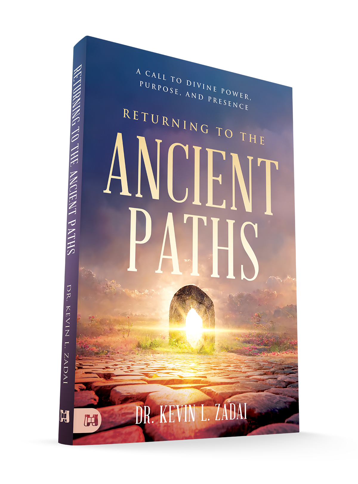 Returning to the Ancient Paths: A Call to Divine Power, Purpose, and Presence Paperback – March 4, 2025