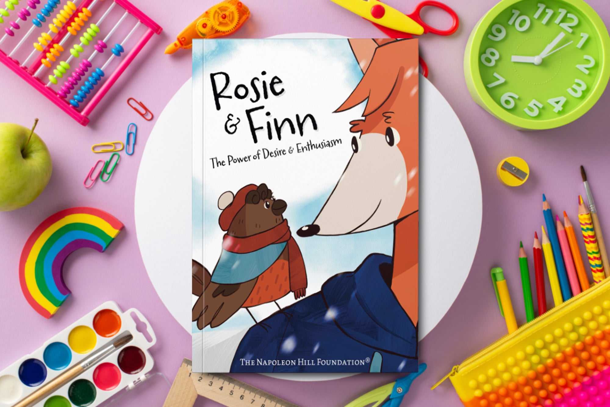 Rosie and Finn: The Power of Desire & Enthusiasm (Official Publication of the Napoleon Hill Foundation)