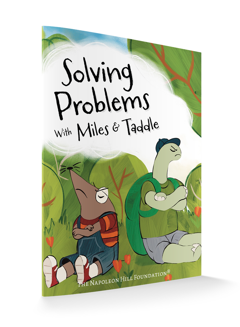 Solving Problems with Miles & Taddle: Discover the Magic of Working Together (Official Publication of the Napoleon Hill Foundation)