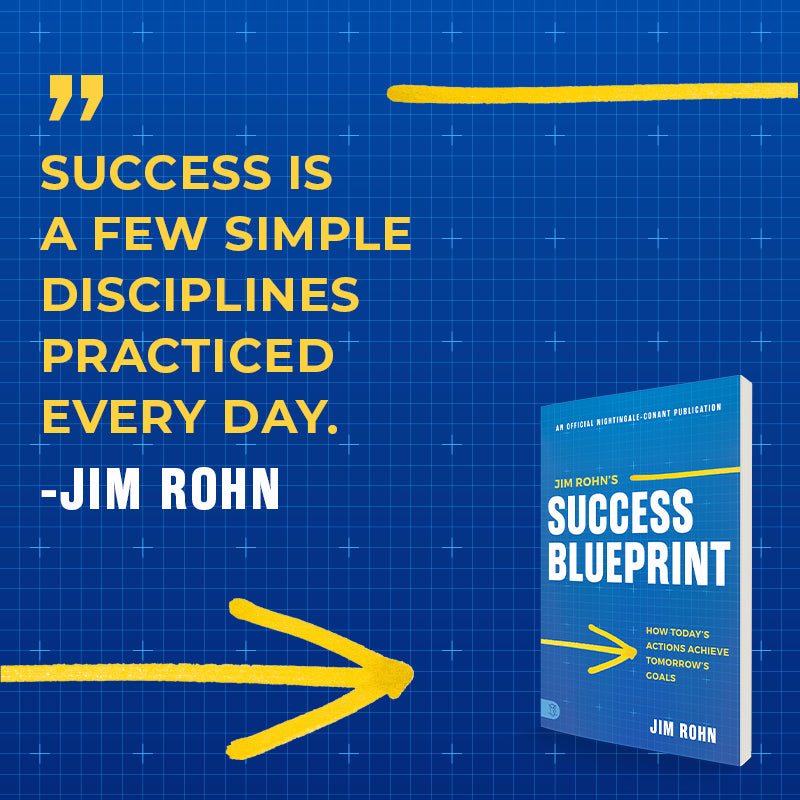 Jim Rohn's Success Blueprint: How Today's Actions Achieve Tomorrow's Goals (Official Nightingale Conant Publication) Paperback – April 8, 2025