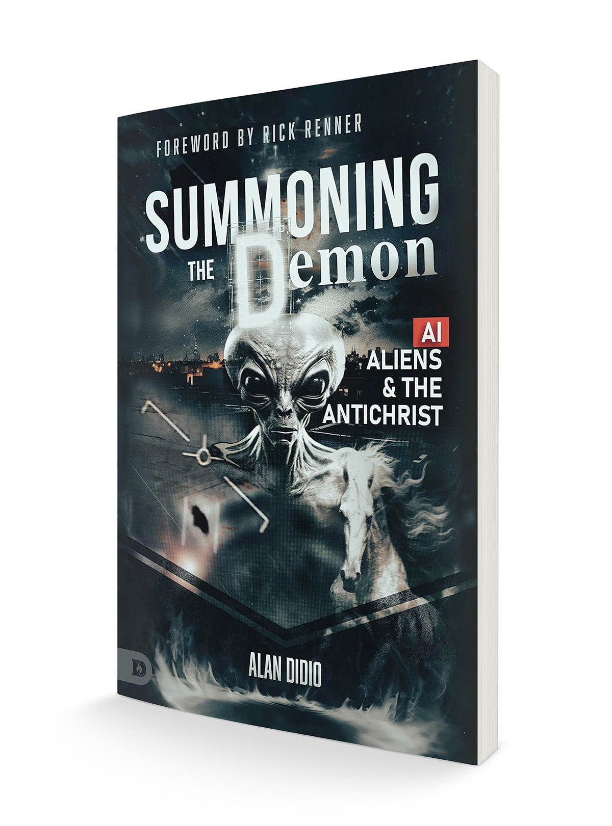 Summoning the Demon: A.I., Aliens, and the Antichrist Paperback – January 29, 2024