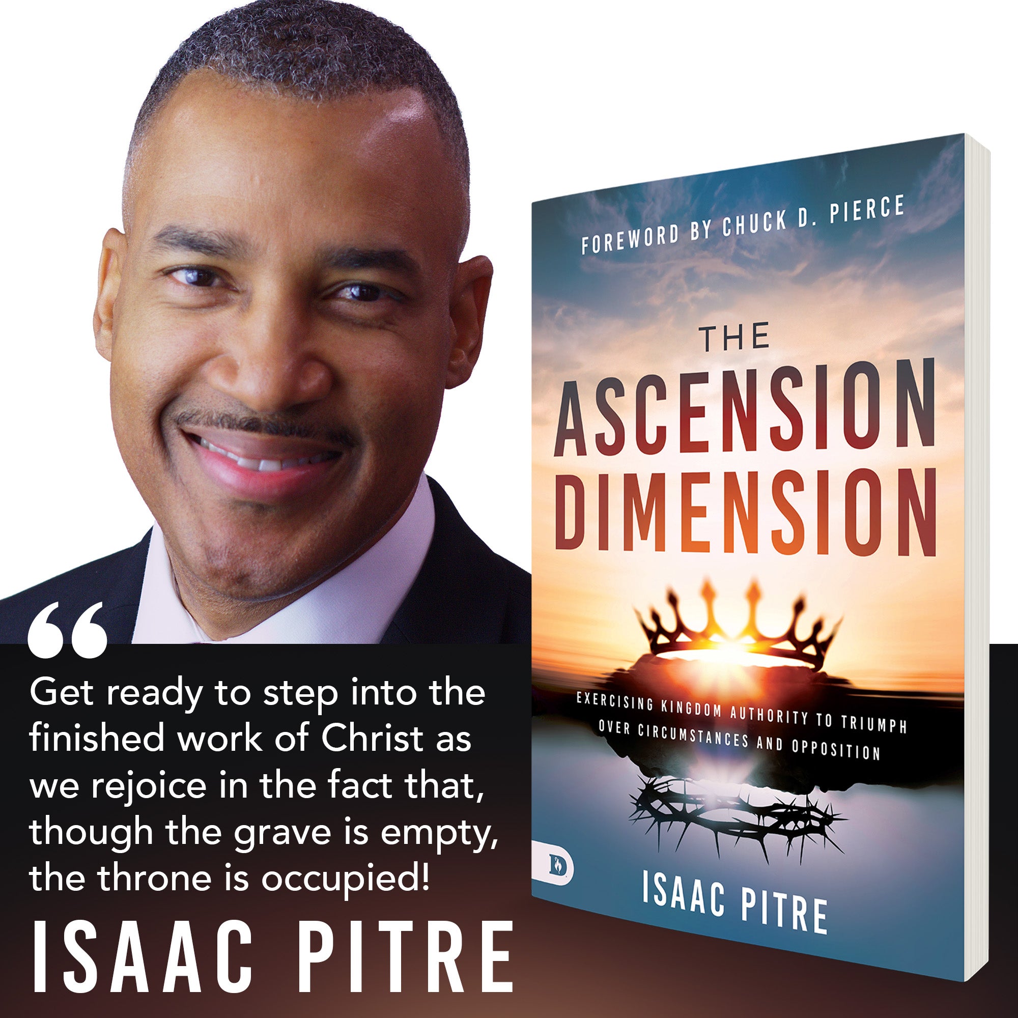 The Ascension Dimension: Exercising Kingdom Authority to Triumph over Circumstances and Opposition Paperback – February 4, 2025