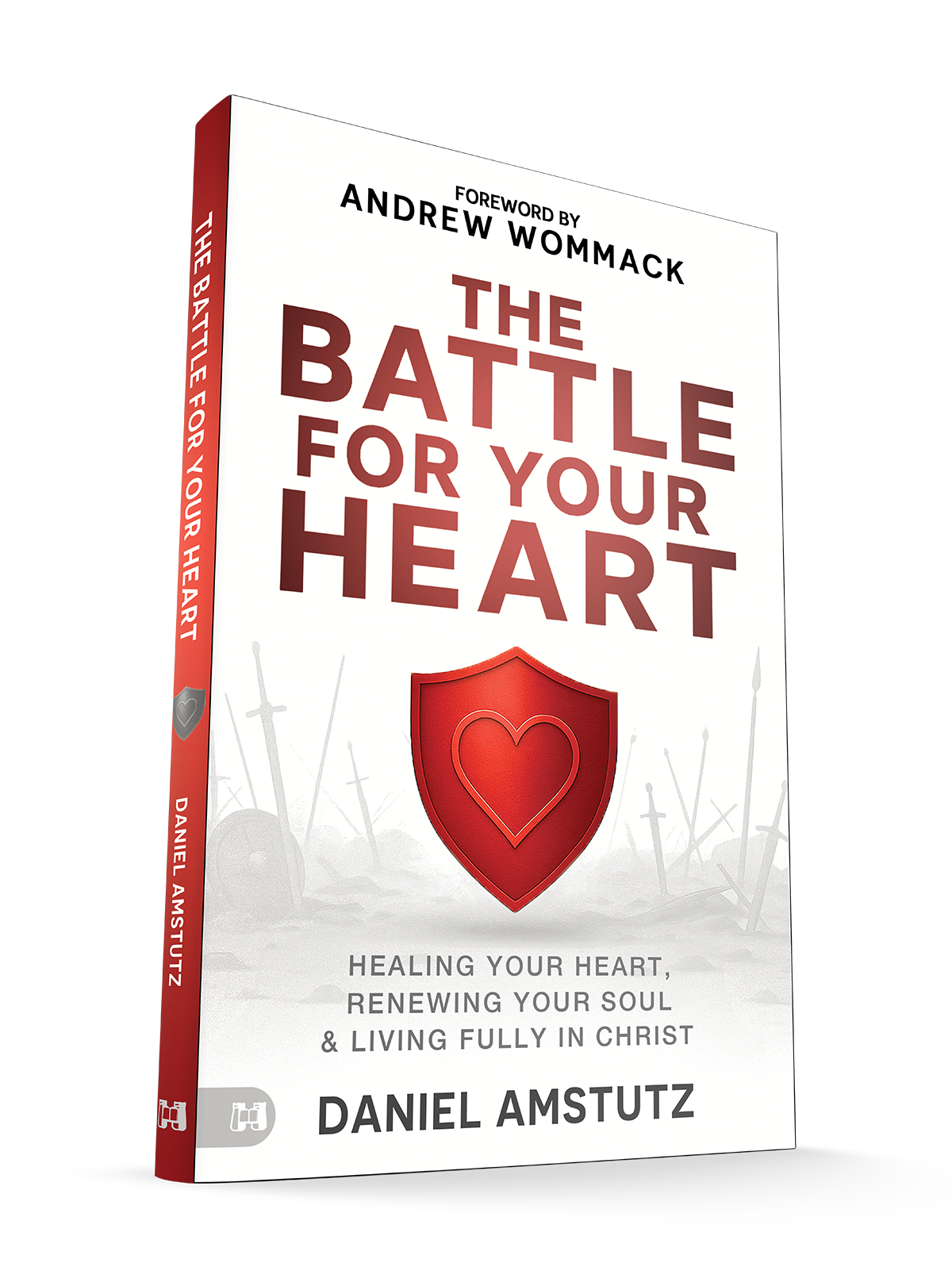 The Battle for Your Heart: Healing Your Heart, Renewing Your Soul, and Living Fully in Christ – March 3, 2026