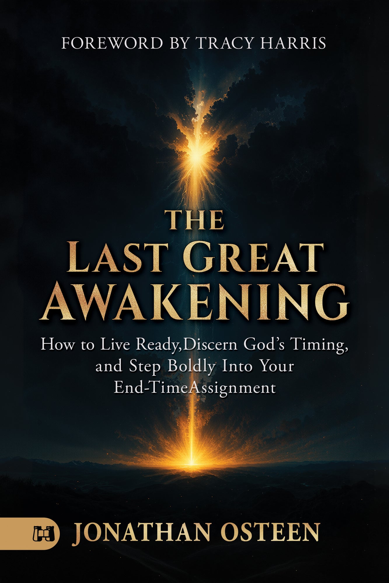 The Last Great Awakening: How to Live Ready, Discern God's Timing, and Step Boldly Into Your End-Time Assignment – June 2, 2026