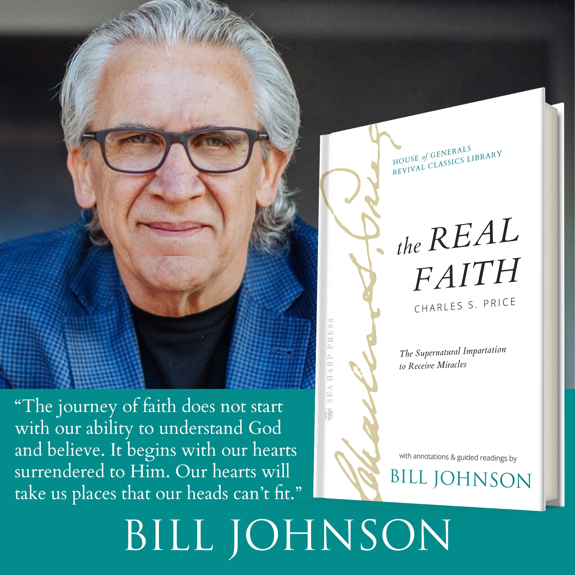 The Real Faith with Annotations and Guided Readings by Bill Johnson: The Supernatural Impartation to Receive Miracles: House of Generals Revival Classics Library Hardcover – November 7, 2023