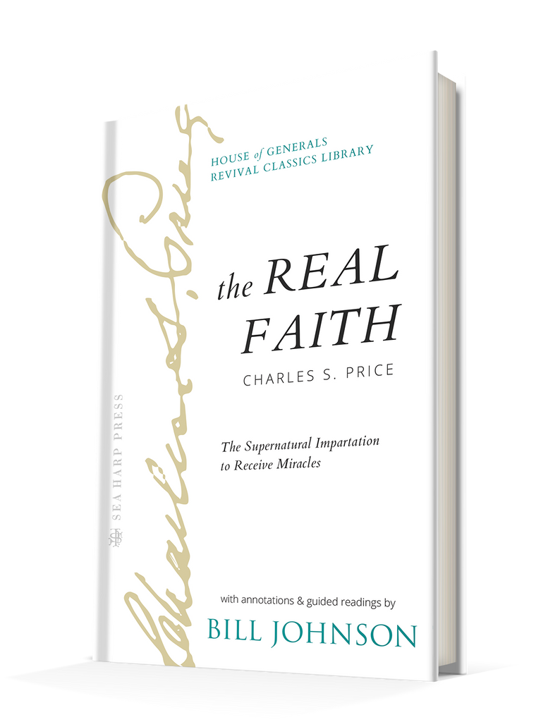 The Real Faith with Annotations and Guided Readings by Bill Johnson: The Supernatural Impartation to Receive Miracles: House of Generals Revival Classics Library Hardcover – November 7, 2023