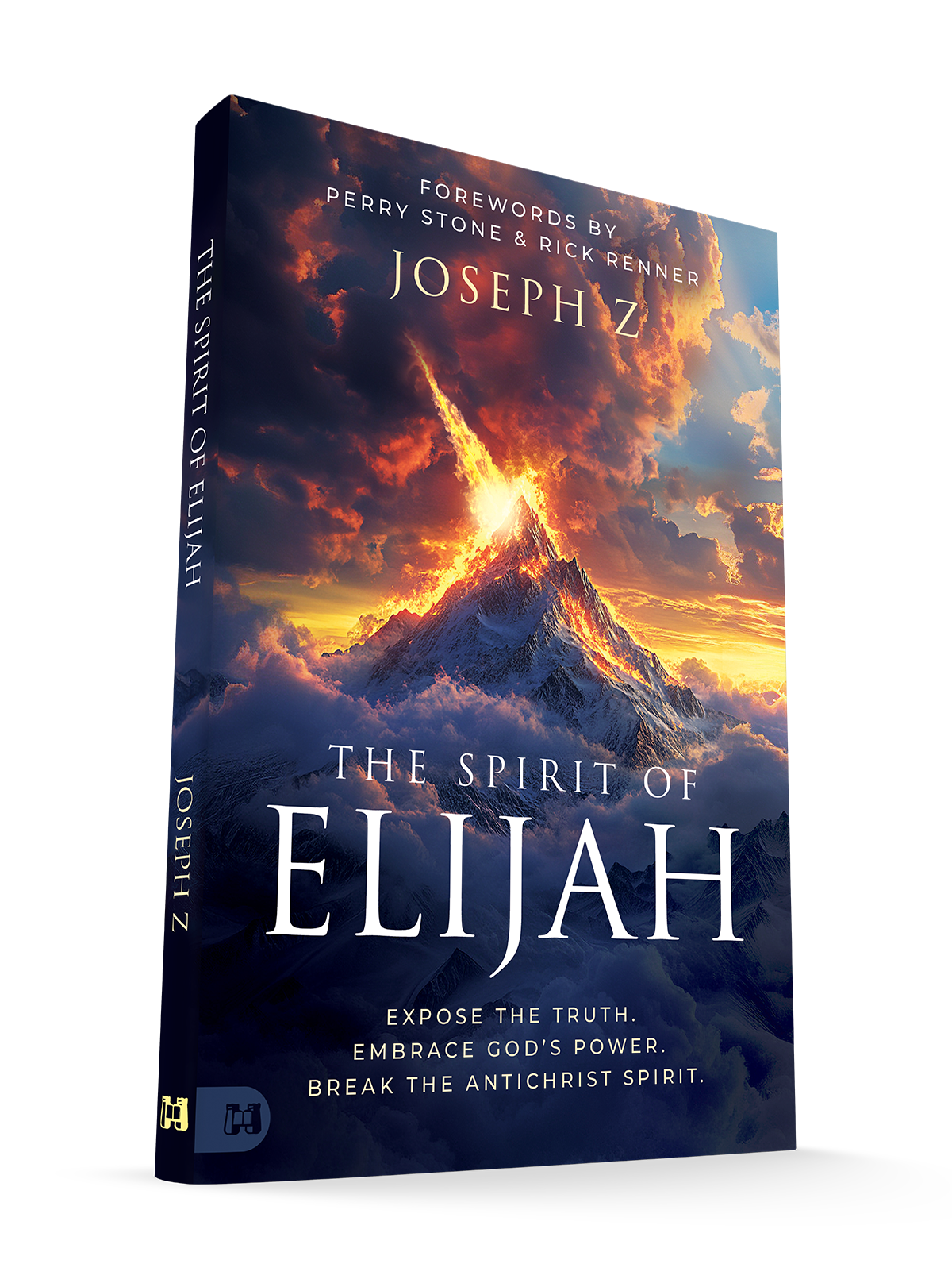 The Spirit of Elijah: Expose the Truth. Embrace God's Power. Break the Antichrist Spirit. Paperback – June 3, 2025