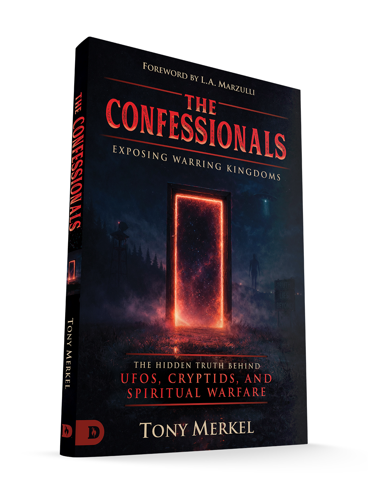 The Confessionals: Exposing Warring Kingdoms: The Hidden Truth Behind UFOs, Cryptids, and Spiritual Warfare Paperback – October 2026