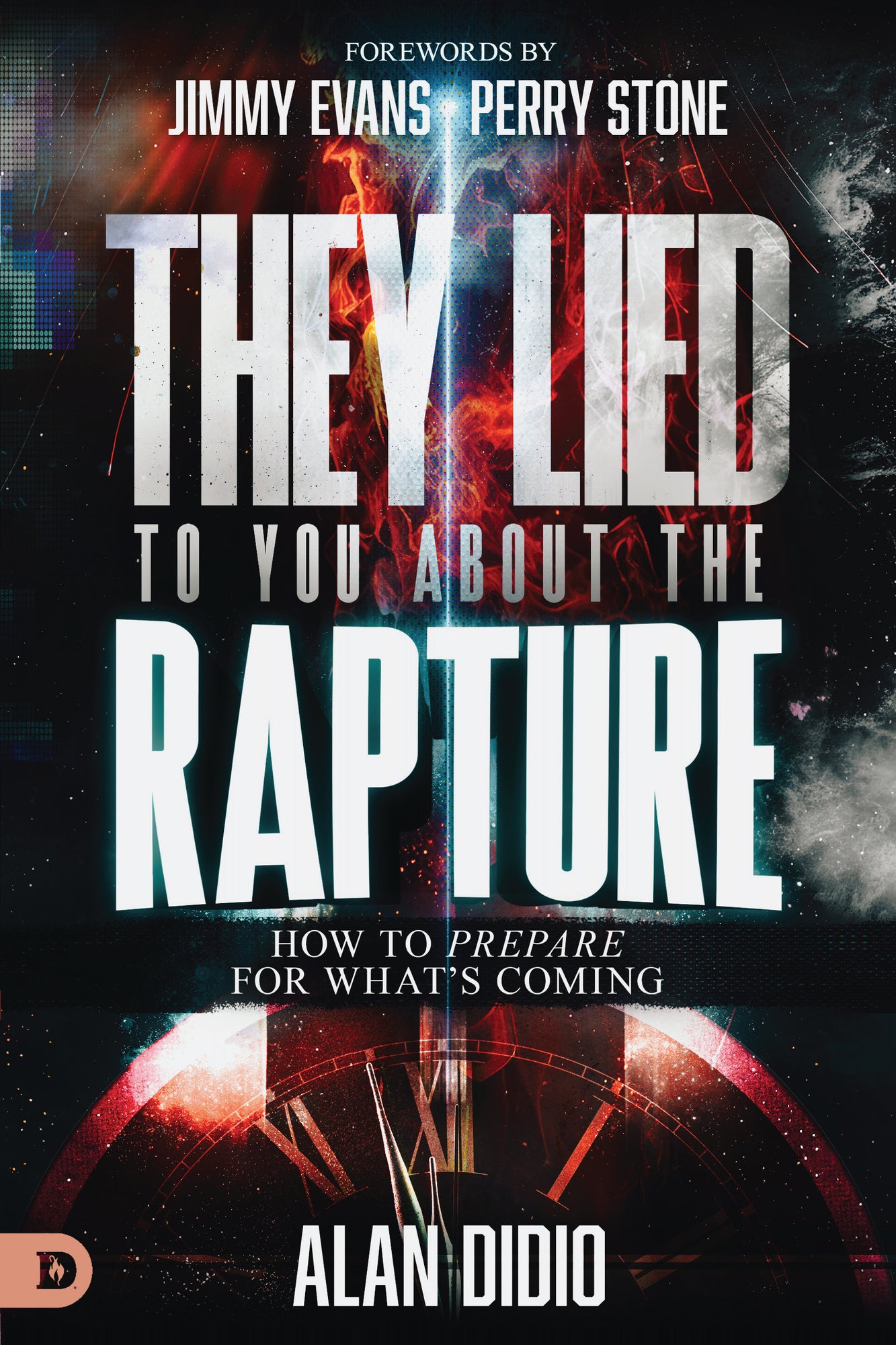 They Lied to You About the Rapture: How to Prepare for What's Coming Paperback – April 1, 2025