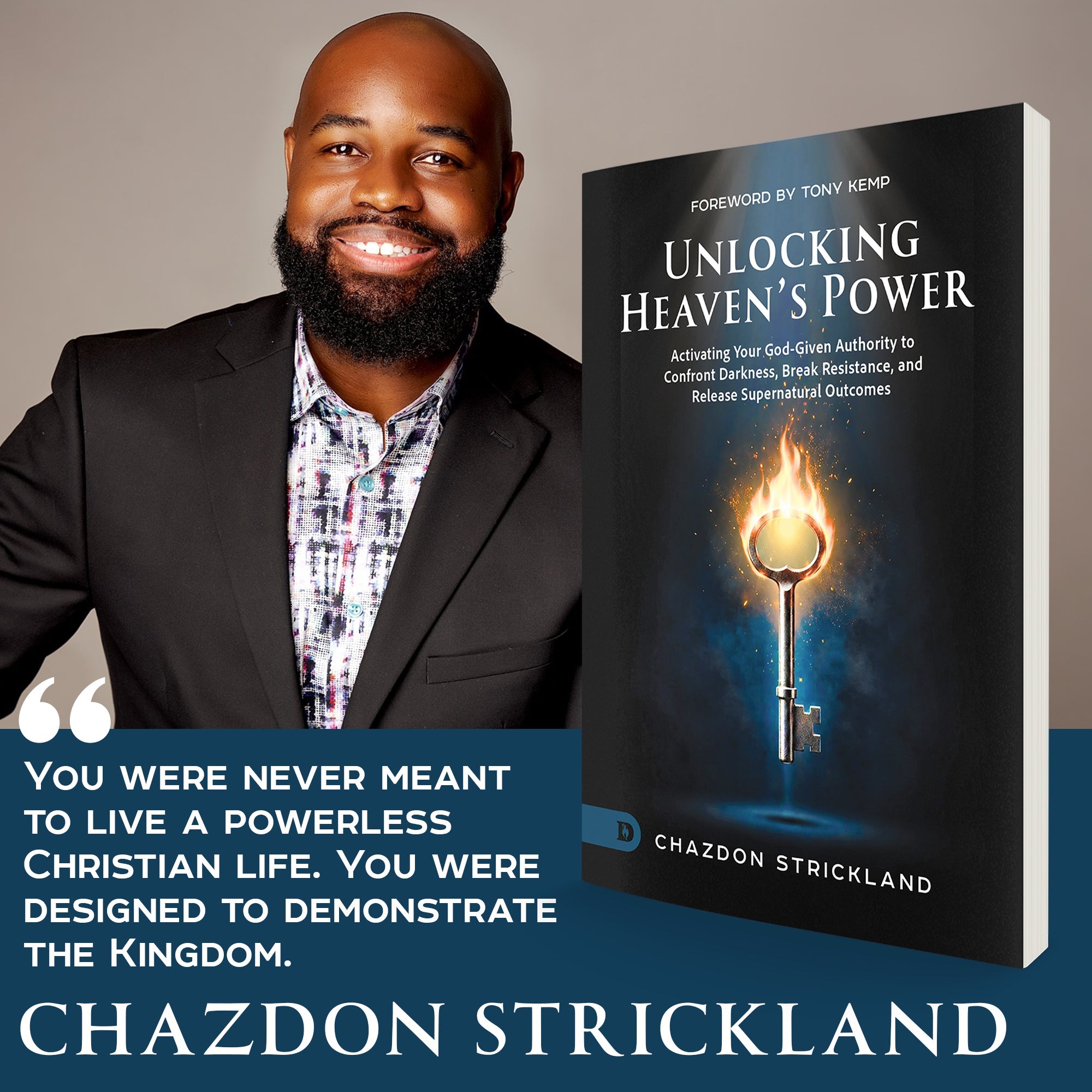 Unlocking Heaven's Power: Activating Your God-Given Authority to Confront Darkness, Break Resistance, and Release Supernatural Outcomes