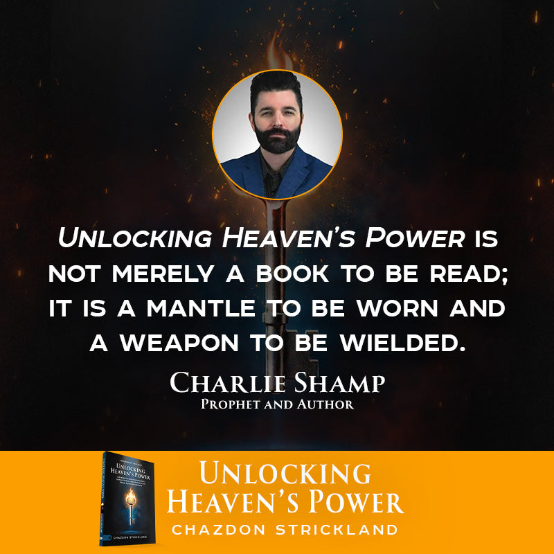 Unlocking Heaven's Power: Activating Your God-Given Authority to Confront Darkness, Break Resistance, and Release Supernatural Outcomes