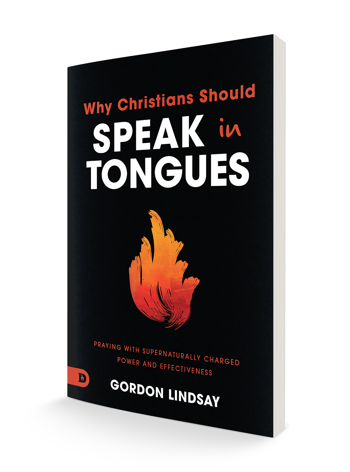 Why Christians Should Speak in Tongues: Praying with Supernaturally Charged Power and Effectiveness Paperback – October 1, 2024