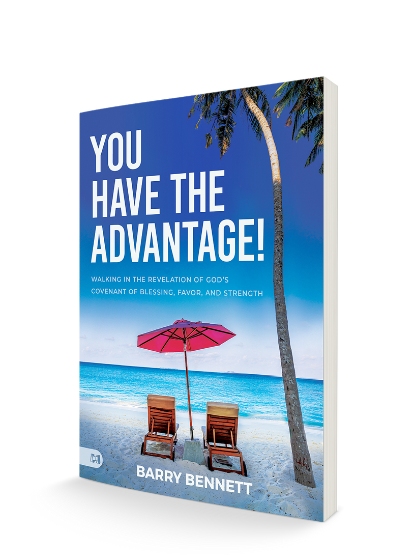 You Have the Advantage!: Walking in the Revelation of God's Covenant of Blessing, Favor, and Strength Paperback – June 4, 2024