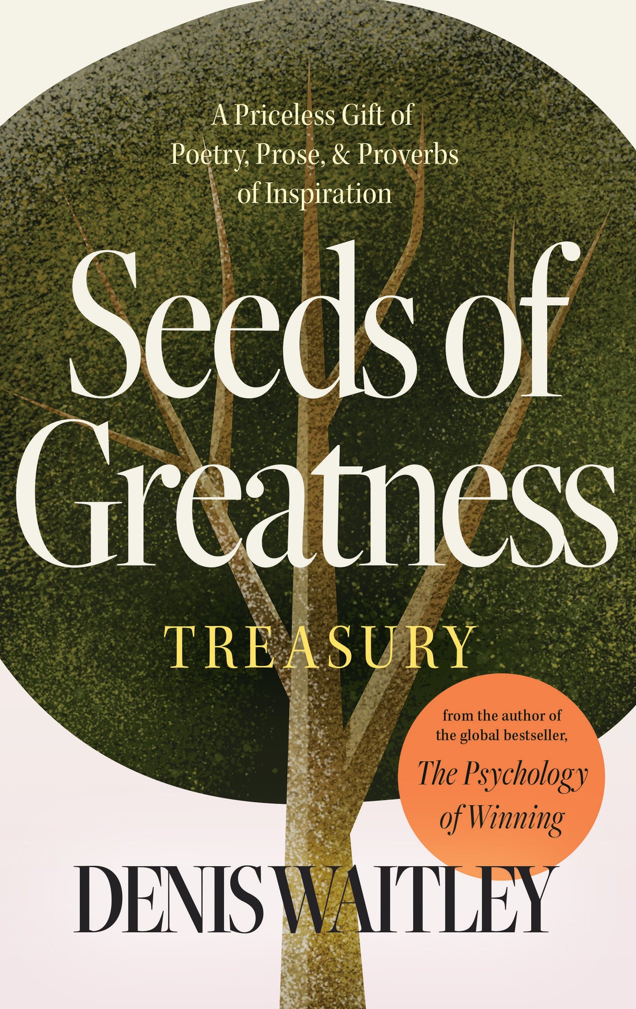 Seeds of Greatness Treasury: A Priceless Gift of Poetry, Prose and Proverbs of Inspiration Paperback – April 8, 2025