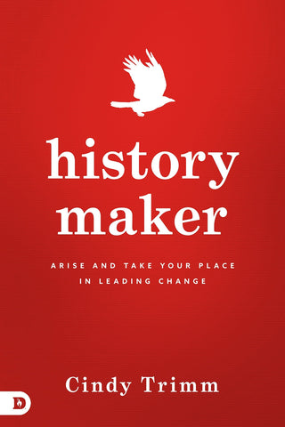 History Maker: Arise and Take Your Place in Leading Change