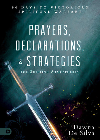 Prayers, Declarations, and Strategies for Shifting Atmospheres